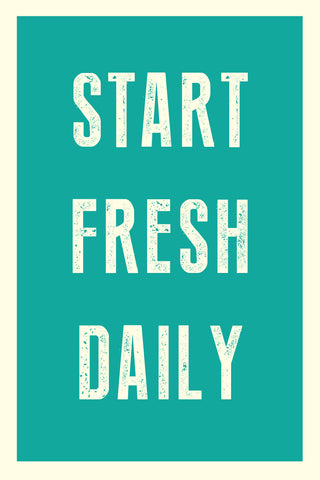 Start Fresh Daily Poster
